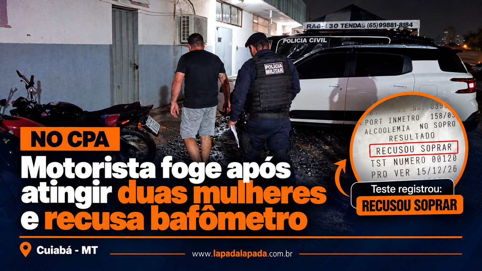 Motorista foge após atingir duas mulheres no CPA e recusa teste do bafômetro